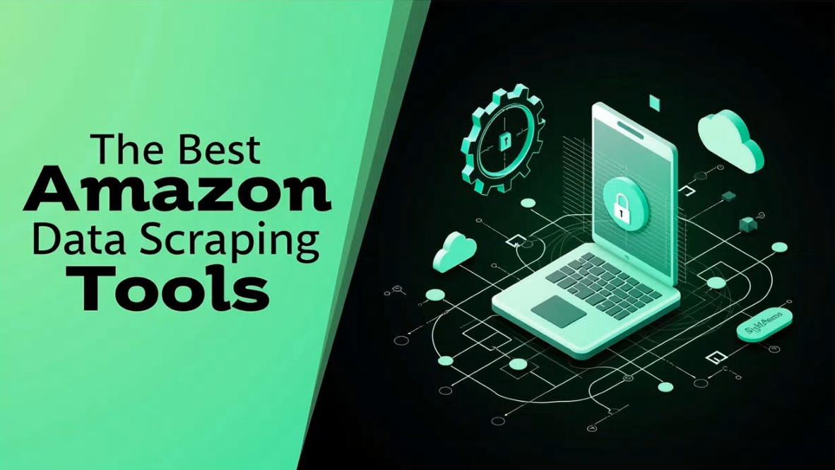 Best Amazon Data Scraping Tools in 2025