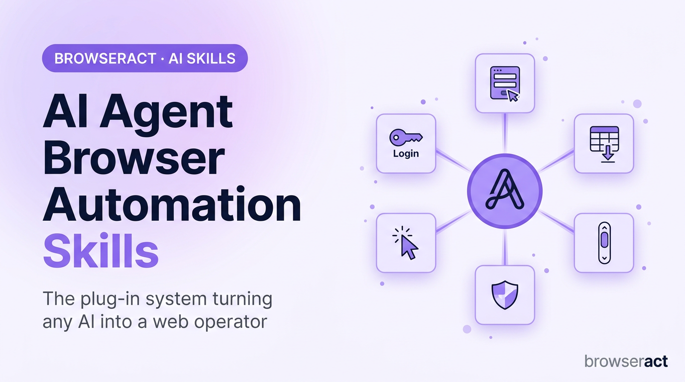Why Your AI Agent Fails at Browser Automation | BrowserAct