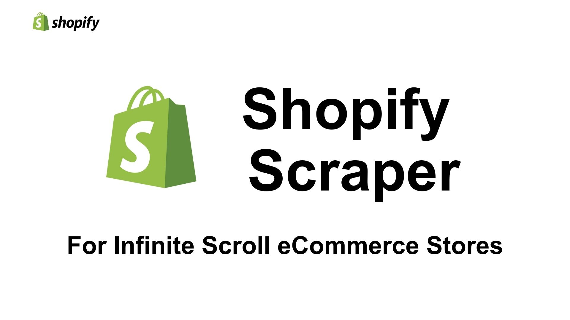 Shopify Scraper – For Infinite Scroll eCommerce Stores