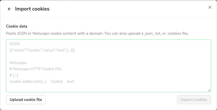 Paste cookie data or upload a supported file, then select Import cookies
